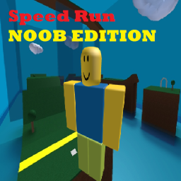 Speed Run Noob Edition XD