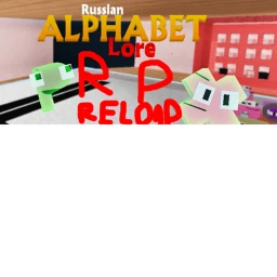 Russian Alphabet Lore Reloaded Roleplay: REUPLOAD! icon
