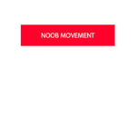 NoobMovement