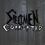 Specimen Corrupted : Project