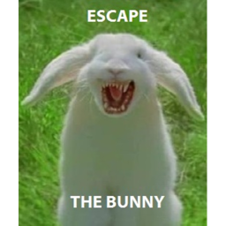 [FIXED] ESCAPE THE CRAZY BUNNY!