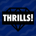 THRILLS!