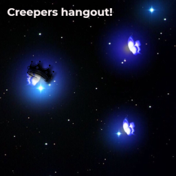 creepers hangout! (VC!)