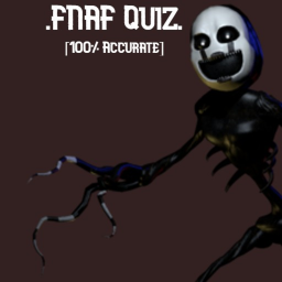 [99% Accurate] .Fnaf Quiz.