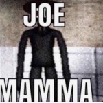 JoeMamathesesMamajoe