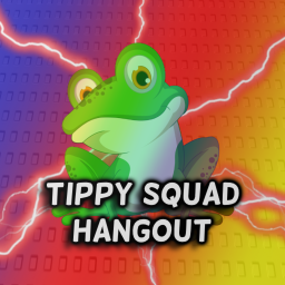 New Tippy Squad Hangout [Beta]