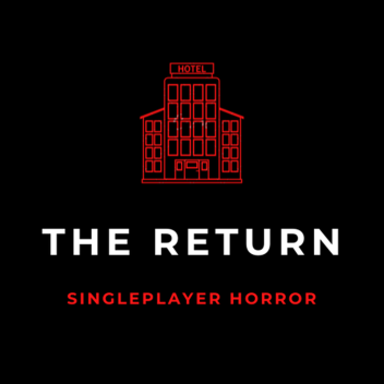 [UPDATE] The Return (Notice Description)