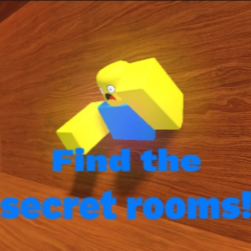 find the secret rooms!