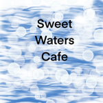 Sweet Waters Cafe