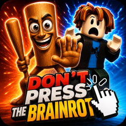 Don't PRESS THE BRAINROT!