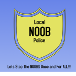Local Noob Police