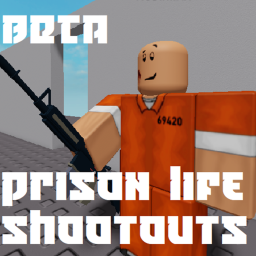 Prison life shootouts