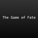 The Game of Fate