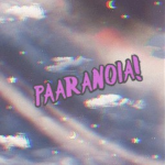 paaranoia!