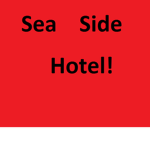 Sea side hotel!