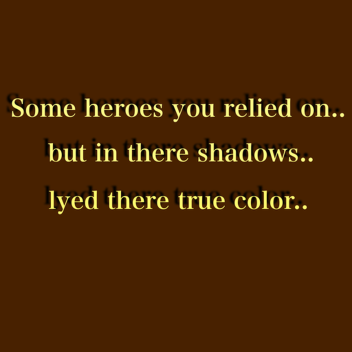Your hero's....