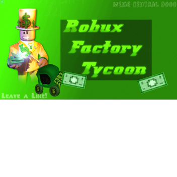 Robux Factory Tycoon