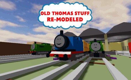 Old Thomas Stuff Re-Modeled