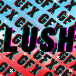 Lush GFX