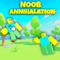 Noob Annihilation! (UPDATE)