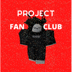 The Project Fan Club