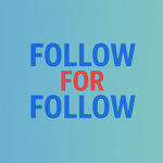 Follow for Follow..