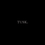 Tusk.