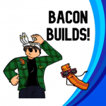 Bacon's Builds