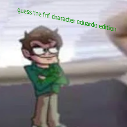 Guess the FNF Character! (Eduardo Edition)