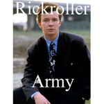 The Rickroll Army