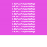 1-888-333-inyourfeelings