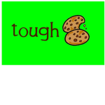 Tough Cookies :D