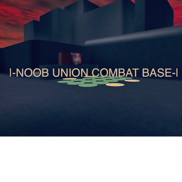 NOOB UNION COMBAT TRAINING BASE