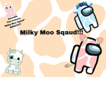 Milky Mooo Squad
