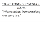[SEHS] Stone Edge High School