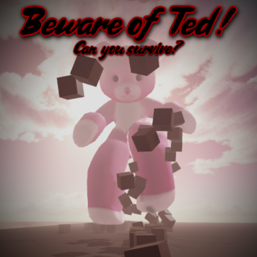 Beware of Ted