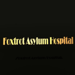 Foxtrot Asylum Hospital