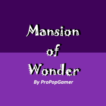 Mansion of Wonder