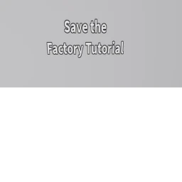 Save the Factory Tutorial icon