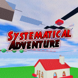 Systematical Adventure (READ DESC) [RELEASE] v0.1