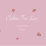 Clothes. For. Less
