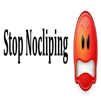 stop nocliping sign