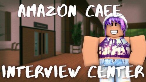 Amazon Cafe Interview Center WIP