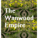 The Wanwood Empire