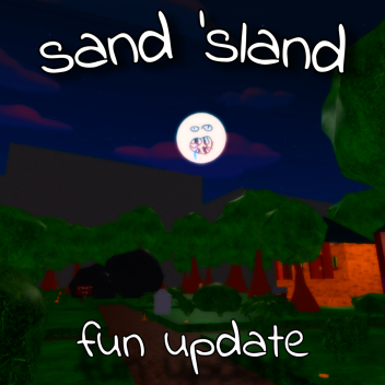 (cool update) sand 'sland