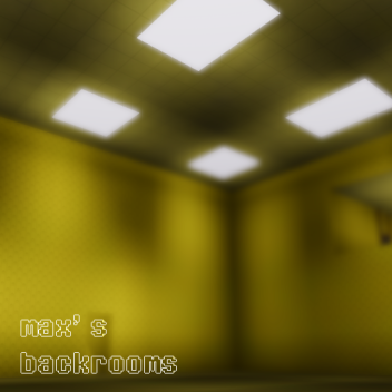 max's backrooms