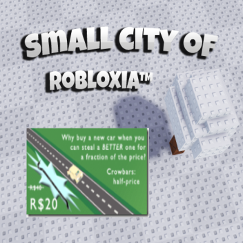 Small City of Robloxia™