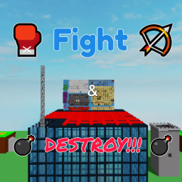 Fight and DESTROY!