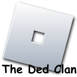 The Ded Clan Official Hangout.