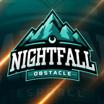 NIGHTFALL OBSTACLE
